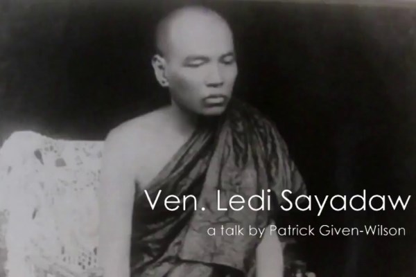 Life of Ven. Ledi Sayadaw (1846–1923), the first Vipassana teacher that we know of in this tradition in modern times.